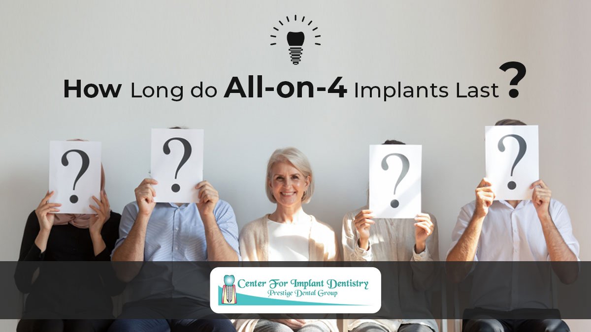 How long does All-on-4 Implant Last?